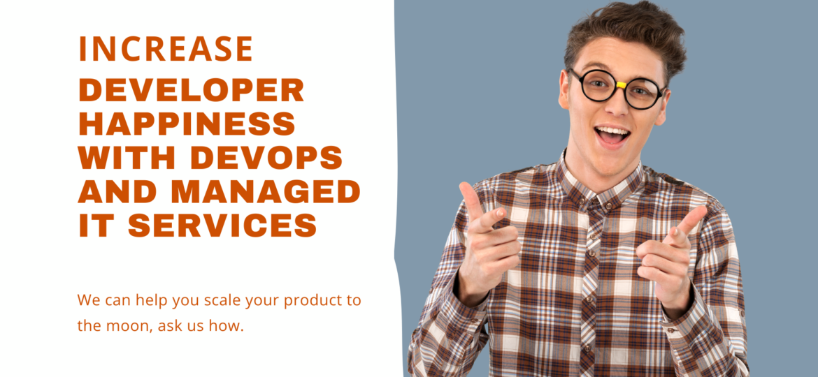 Increase Developer Happiness with Devops Services with Managed IT Services